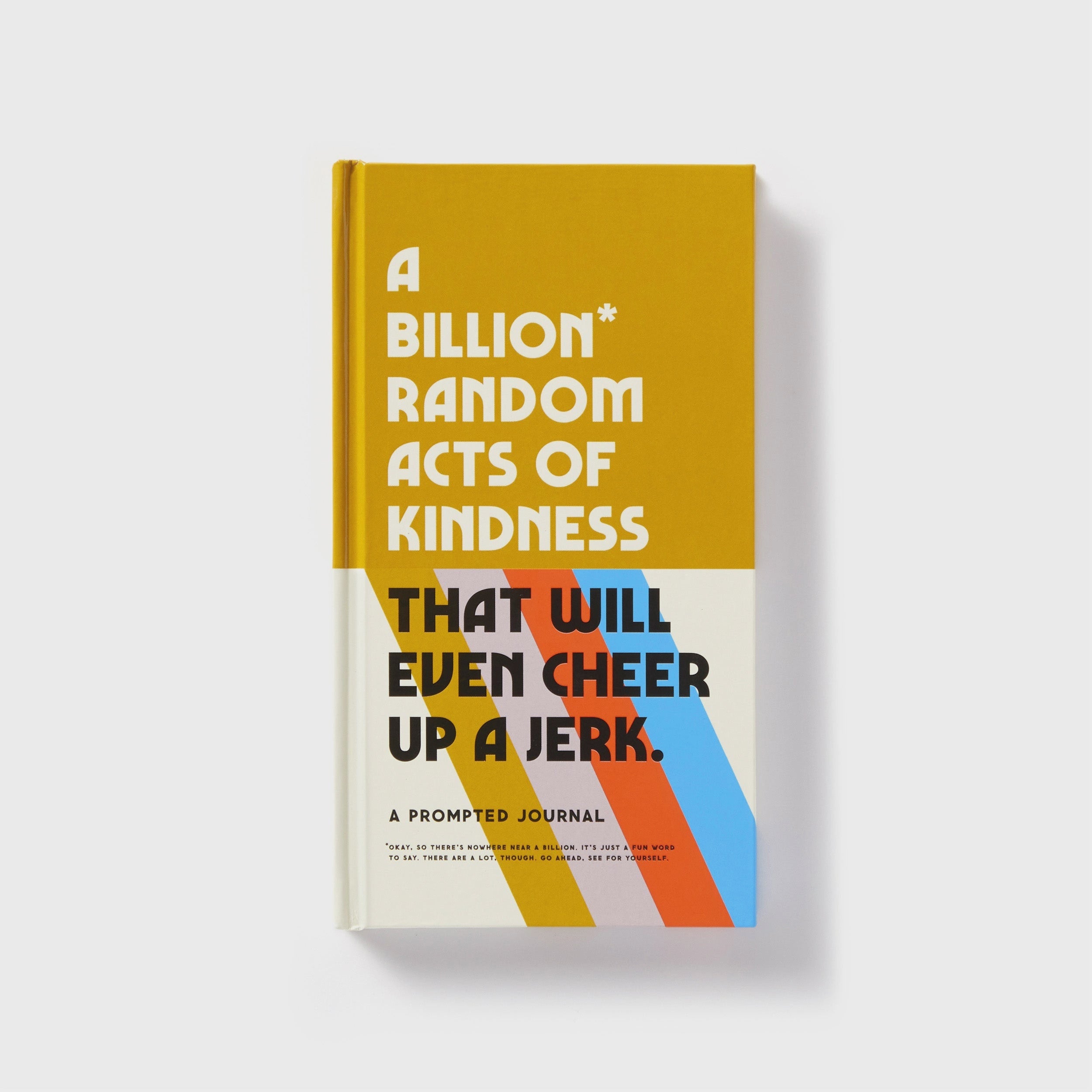 A Billion Random Acts Of Kindness Journal